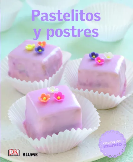 Cocina del Mundo. Pastelitos y Postres