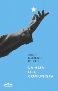 LA HIJA DEL COMUNISTA (CABALLO DE TROYA 2017, 1)