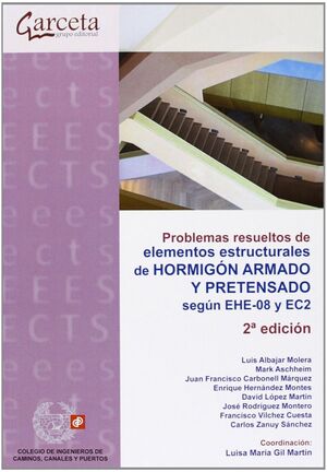 PROBLEMAS RESUELTOS DE ELEMENTOS ESTRUCTURALES DE HORMIGÓN ARMADO Y PRETENSADO S