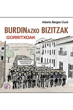 BURDINAZKO BIZITZAK. GORRITXOAK