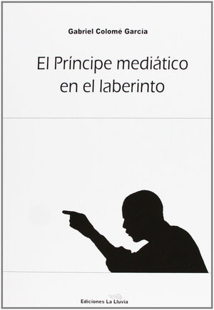 PRINCIPE MEDIATICO EN EL LABERINTO,EL