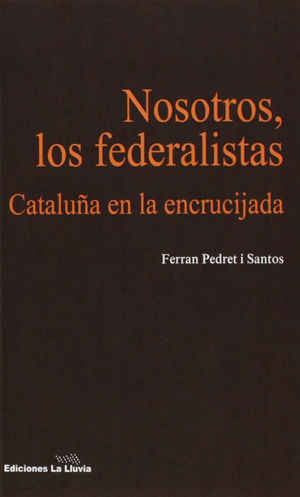 NOSOTROS, LOS FEDERALISTAS