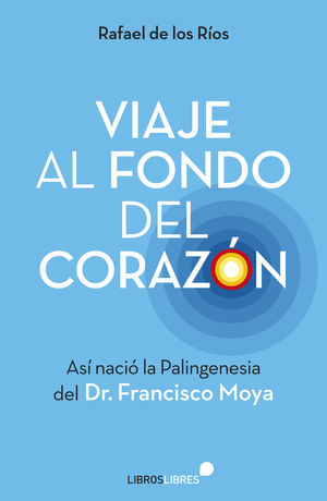 VIAJE AL FONDO DEL CORAZÓN