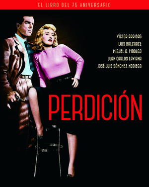 PERDICION - EL LIBRO DEL 75 ANIVERSARIO