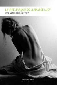 LA IRRELAVANCIA DE LLAMARSE LUCY