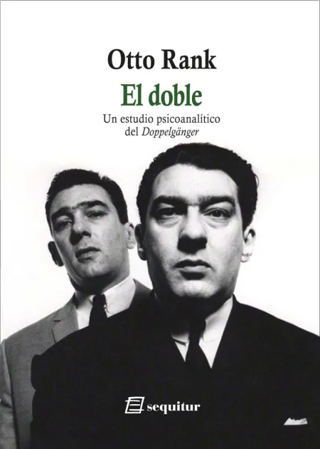 El Doble - un Estudio Psicoanalítico del Doppelgänger