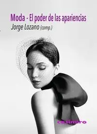 Moda, el Poder de las Apariencias