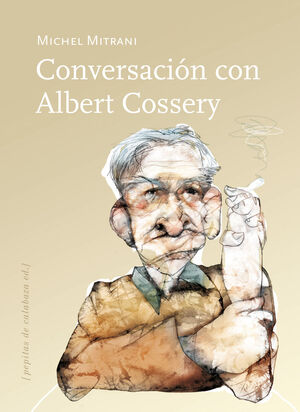 CONVERSACIÓN CON ALBERT COSSERY