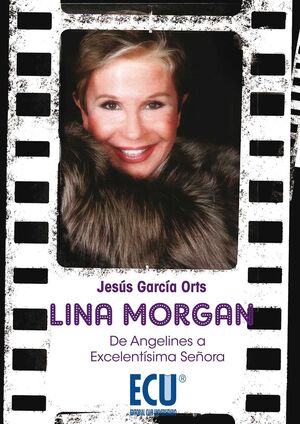 LINA MORGAN: DE ANGELINES A EXCELENTÍSIMA SEÑORA