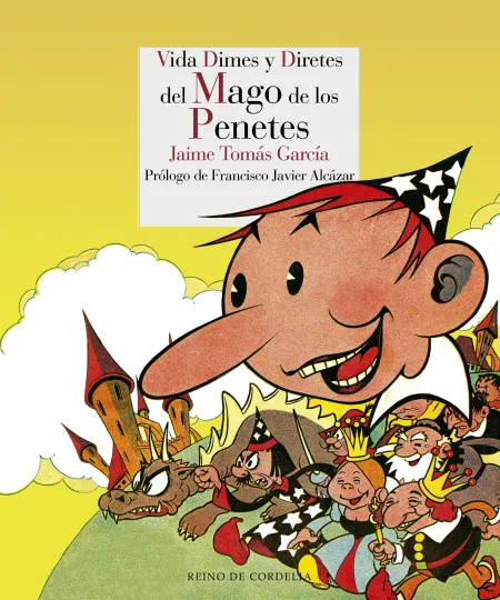 Vida, Dimes y Diretes del Mago de los Penetes