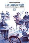 EL CAFÉ SOBRE EL VOLCÁN
