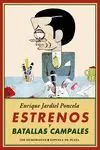Estrenos y Batallas Campales