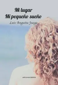 Mi Lugar, mi Pequeño Sueño