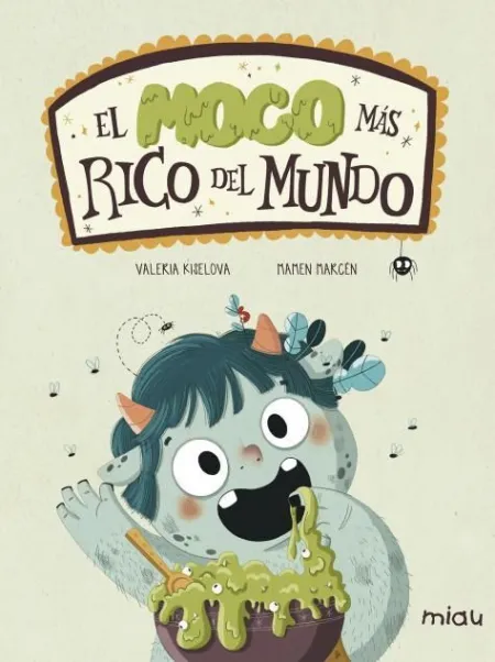 El Moco Más Rico del Mundo