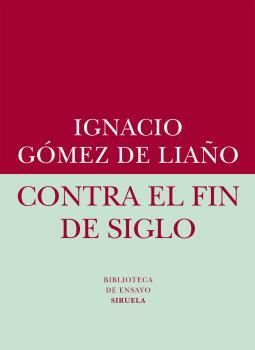 CONTRA EL FIN DE SIGLO