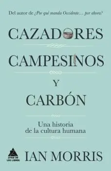 Cazadores, Campesinos y Carbón