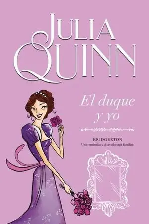 El Duque y yo (Bridgerton 1)