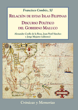 RELACIÓN DE ESTAS ISLAS FILIPINAS / DISCURSO POLÍTICO DEL GOBIERNO MALUCO