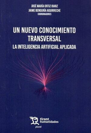 UN NUEVO CONOCIMIENTO TRANSVERSAL. LA INTELIGENCIA ARTIFICIAL APLICADA