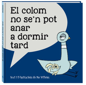 EL COLOM NO SE'N POT ANAR A DORMIR TARD