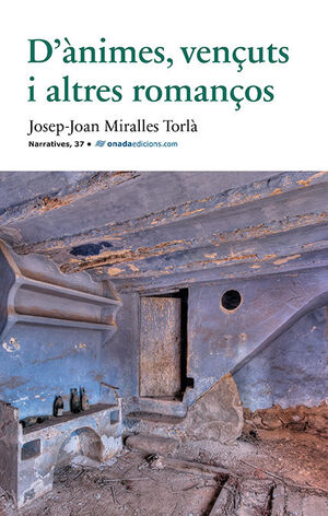 (VAL).D´ANIMES.VENÇUTS I ALTRES ROMANÇOS.(NARRATIVES)