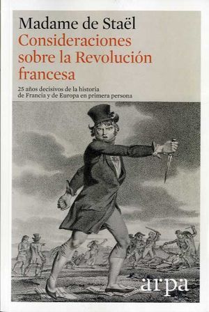 CONSIDERACIONES SOBRE LA REVOLUCIÓN FRANCESA (RÚST.)
