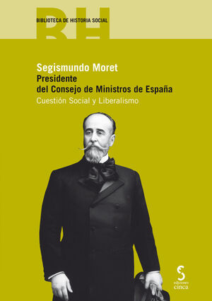 SEGISMUNDO MORET:PRESIDENTE CONSEJO MINISTROS DE ESPAÑA