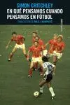 En qué Pensamos Cuando Pensamos en Fútbol