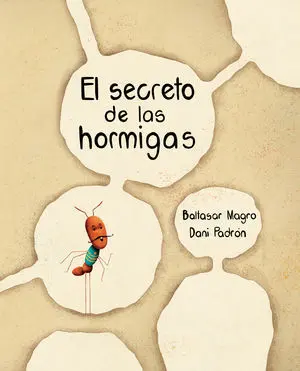 Secreto de las Hormigas,El