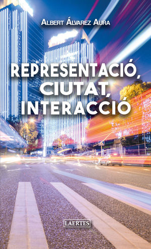 REPRESENTACIÓ, CIUTAT, INTERACCIÓ