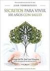 SECRETOS PARA VIVIR 100 AÑOS CON SALUD
