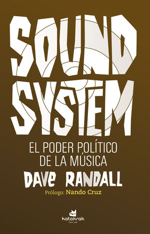 SOUND SYSTEM - EL PODER POLITICO DE LA MUSICA