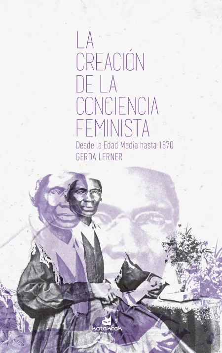 Creacion de la Conciencia Feminista, la - Desde la
