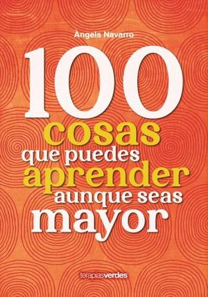 100 COSAS QUE DEBES APRENDER AUNQUE SEAS MAYOR