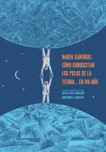 Marek Kaminski Como Conquistar los Polos de la Tierra... En un AãO