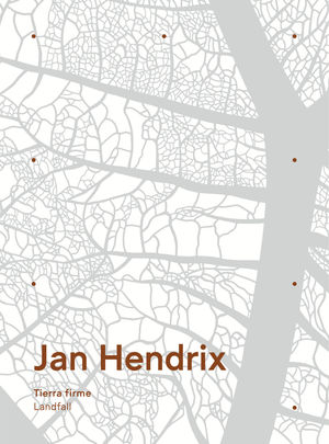 JAN HENDRIX. TIERRA FIRME - LANDFALL