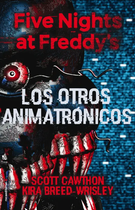 Five Nights At Freddy's. Los Otros Animatrónicos