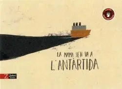 La Mama Se´n Va a L´antàrtida
