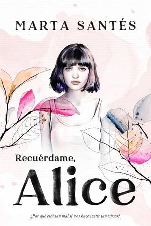 RECUÉRDAME, ALICE***