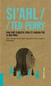 Si'ahl / Ted Perry: Cada Part D'aquesta Terra És Sagrada Per Al Meu Poble