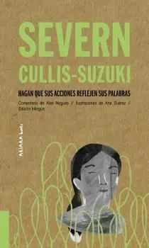 Severn Cullis-Suzuki: Hagan que Sus Acciones Reflejen Sus Palabras