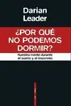 ¿Por qué no Podemos Dormir?