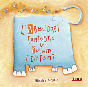 L´ABECEDARI FANTASTIC DE POTAM L´ELEFANT