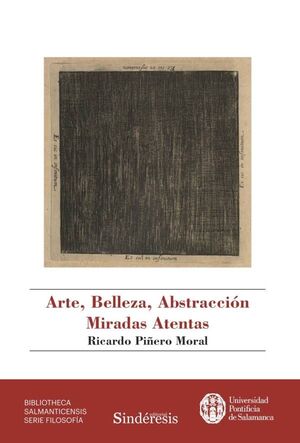 ARTE, BELLEZA, ABSTRACCIÓN. MIRADAS ATENTAS