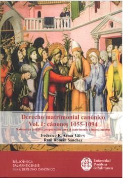 DERECHO MATRIMONIAL CANÓNICO. VOL. I: CÁNONES 1055-1094