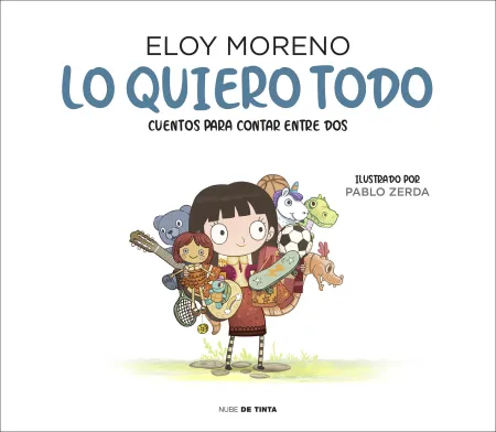 Lo Quiero Todo (Colección Cuentos para Contar entre Dos)