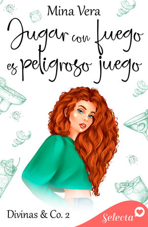 JUGAR CON FUEGO ES PELIGROSO JUEGO (DIVINAS & CO. 2)