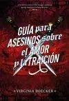Guía para Asesinos Sobre el Amor y la Traición