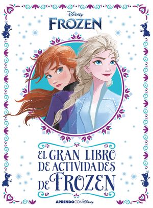 EL GRAN LIBRO DE ACTIVIDADES DE FROZEN 2