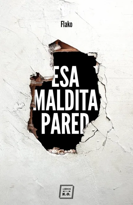 Esa Maldita Pared